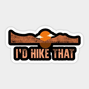 I'd Hike That Sticker